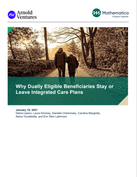 Why Dually Eligible Beneficiaries Stay Or Leave Integrated Care Plans ...